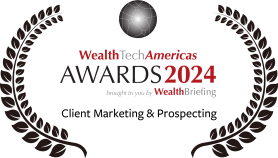 Wealth Tech Americas - Client Marketing and Prospecting Award 2024 Wealth Tech Americas - Client Marketing and Prospecting Award 2024